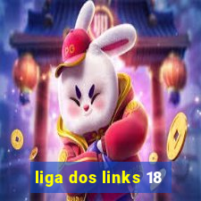 liga dos links 18